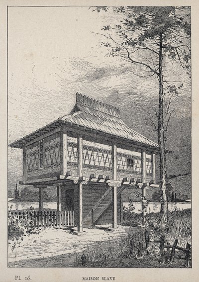Maison Slave - kaiverrus vuodelta 1889 kirjassa "Ihmisasumisen historia vuoden 1889 yleisnäyttelyssä, Charles GARNIER - Librairie centrale des beaux-arts Paris 1889 tekijältä Unknown artist