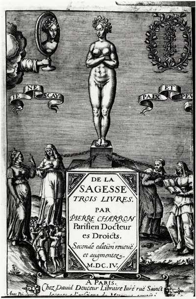 Viisaudesta, Pierre Charronin kolme kirjaa (1541-1603) tekijältä Unknown artist
