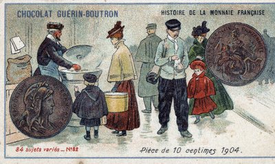 Sarja Ranskan valuutan historia, julkaisija Chocolat Guérin Boutron. 1800-luvun kromolitografia. 10 sentin kolikko vuonna 1904 tekijältä Unknown artist