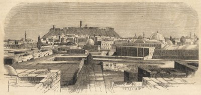 Syyria: Aleppon kaupunki Syyriassa 1800-luvulla - Aleppo Syyriassa - 1864 tekijältä Unknown artist