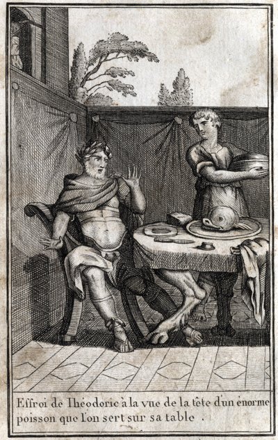 Theodorik Suuri (n. 454/455-526), goottien kuningas, pelästyy nähdessään valtavan kalan pään, joka palvelee hänen pöydällään. Kaiverrus "Beaute de l