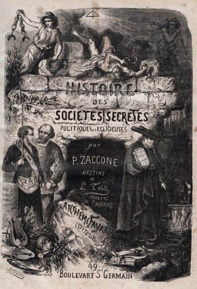 Pierre Zacconen (1817-1895) "Salaisten, poliittisten ja uskonnollisten yhteiskuntien historian" otsikkosivu tekijältä Unknown artist