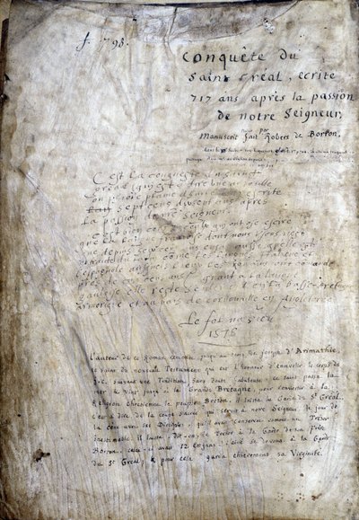 Käsikirjoituksen otsikkosivu: Saint Gréalin valloitus, kirjoitettu 717 vuotta herramme intohimosta. Bibliotheque Municipale de Rennes, ms. 255 (Pyöreän pöydän romaanien kokoelma); Pariisi tekijältä Unknown artist