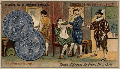 Sarja Ranskan valuutan historia, julkaisija Chocolat Guérin Boutron. 1800-luvun kromolitografia. Henry III:n hopeatestoni. 1574 tekijältä Unknown artist