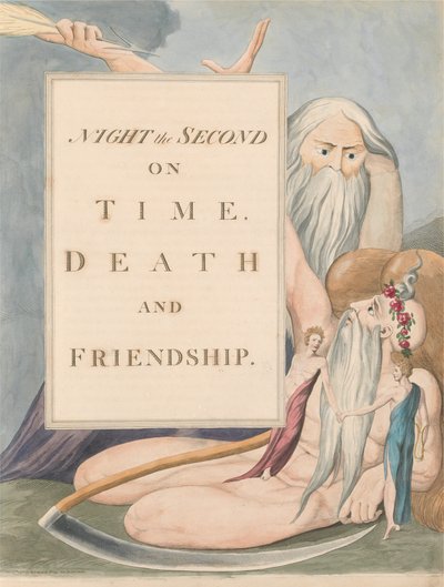 Youngin yön ajatukset, Sivu 17, Yö toinen, ajasta, kuolemasta ja ystävyydestä tekijältä William Blake
