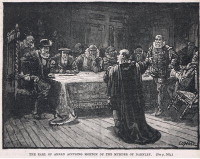 Earl of Arran syyttää Mortonia Darnleyn murhasta 1581 tekijältä William Brassey Hole