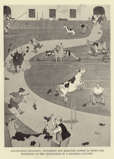 Kelluvuuden, sitkeyden ja vastustusvoiman kasvattaminen jalkapallojen vuodissa jalkapallotehtaan pihoilla tekijältä William Heath Robinson