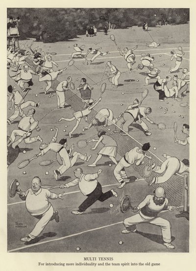 Multitennis, joka tuo lisää yksilöllisyyttä ja joukkuehenkeä vanhaan peliin tekijältä William Heath Robinson