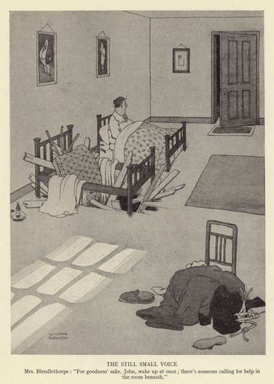 Hiljainen pieni ääni, rouva Blendlethorpe. Herran tähden, John, herää heti; alla olevassa huoneessa on joku, joka huutaa apua tekijältä William Heath Robinson
