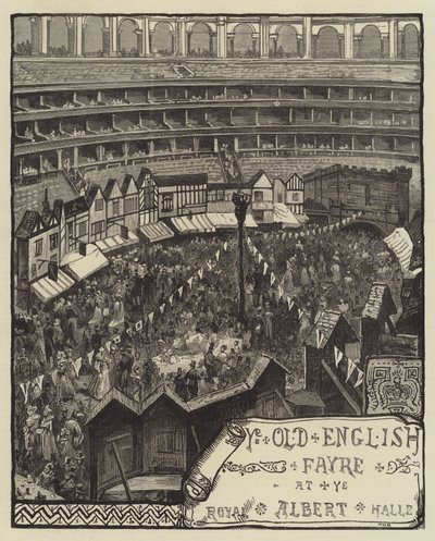 Ye Old English Fayre, Royal Albert Hallissa tekijältä William Heysham Overend