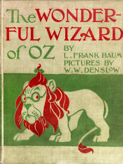 The Wonderful Wizard of Oz - The Wizard of Oz: Denslow, William Wallace (1856-1915) kuvittanut kanvaskansi Frank Baumin kirjan (1856-1919) ensimmäisestä painoksesta 1900 - pelottava leijona (poltron) - yksityinen kokoelma - tekijältä William Wallace Denslow