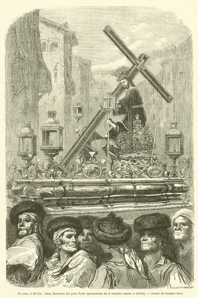 Un paso, Sevilla, Jesus Nazareno del gran Poder, kulkueet de la semaine sainte, Sevilla tekijältä Gustave after Dore