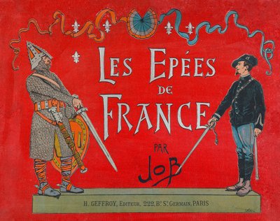 Jacques Marie Gaston Onfray de Breville dit JOB (1858 - 1931), kirjan "" Les epees de France" kansi, Coll, osa tekijältä pseudonym for Onfray de Breville Jacques Job