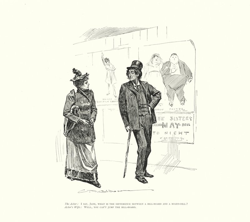 Näyttelijä: Jane, mitä eroa on mainostaululla ja mainostaululla Näyttelijän vaimo: No, ei voi hypätä laskutaulun yli (lit.) tekijältä Charles Dana Gibson