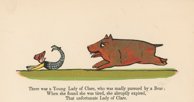Siellä oli Claren nuori nainen, jota karhu jahtasi mielettömästi "A Book of Nonsense" -kirjasta, jonka julkaisija Frederick Warne and Co., Lontoo, noin 1875 tekijältä Edward Lear