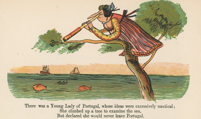 Olipa kerran eräs portugalilainen nuori nainen, jonka ajatukset olivat liiankin merenkulullisia, Frederick Warne and Co:n Lontoossa noin vuonna 1875 julkaisemasta "A Book of Nonsense" -kirjasta. tekijältä Edward Lear