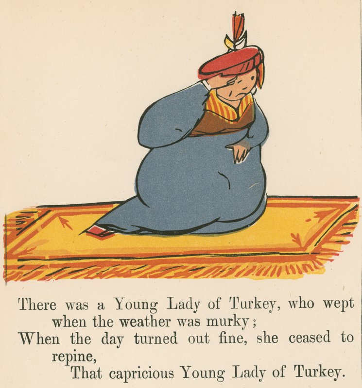 Siellä oli nuori turkkilainen nainen, joka itki, kun sää oli hämärä, kirjasta "A Book of Nonsense", julkaisija Frederick Warne and Co., Lontoo, noin 1875 tekijältä Edward Lear