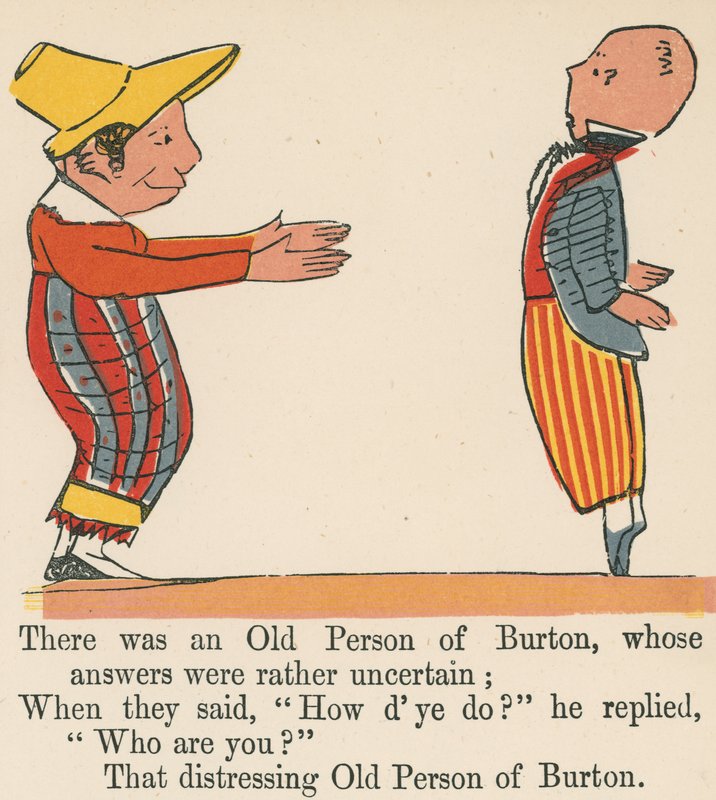 Siellä oli yksi Burtonin vanha henkilö, jonka vastaukset olivat melko epävarmoja, kirjasta "A Book of Nonsense", jonka julkaisija Frederick Warne and Co., Lontoo, noin 1875 tekijältä Edward Lear