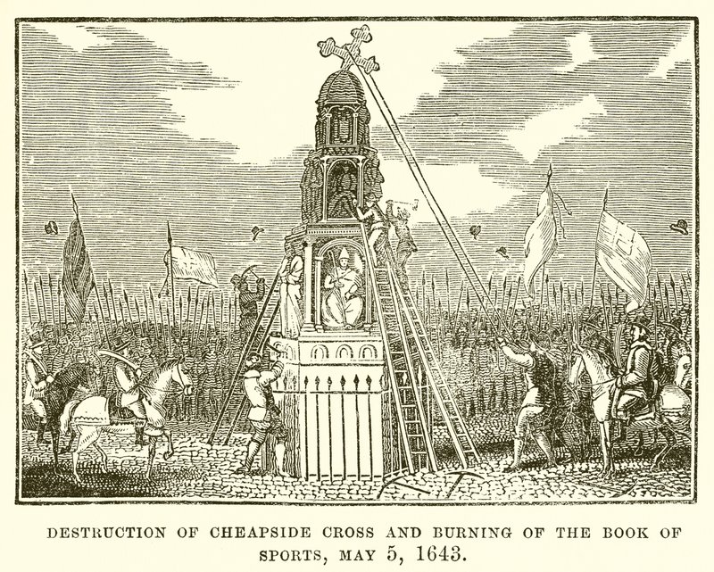 Cheapside Crossin tuhoaminen ja urheilukirjan polttaminen, 5. toukokuuta 1643 tekijältä English School
