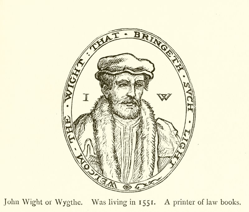 John Wight tai Wygthe, eli vuonna 1551, lakikirjojen painaja tekijältä English School