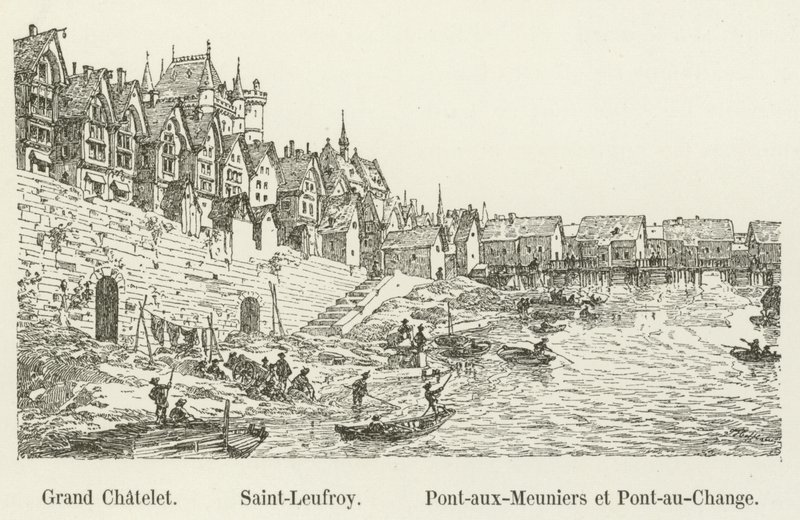 Grand Chatelet, Saint-Leufroy, Pont-aux-Meuniers ja Pont-au-Change tekijältä French School