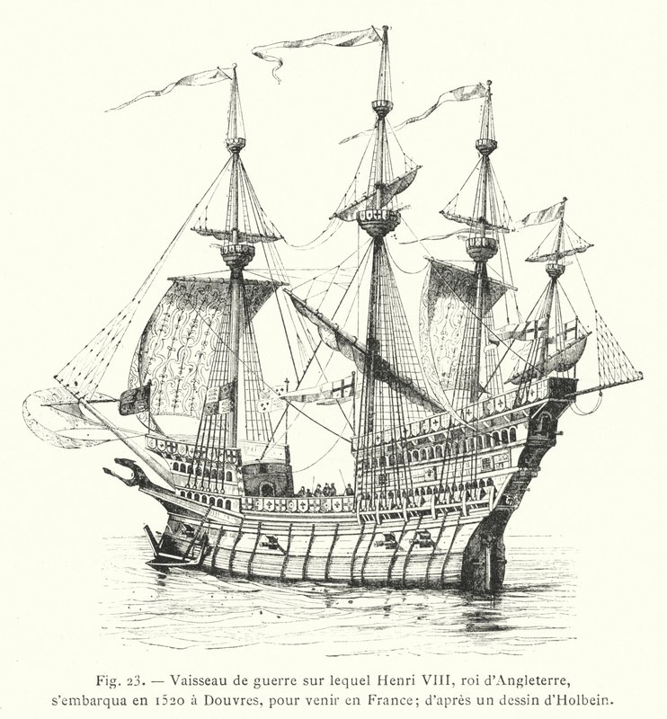 Sota-alus, jolla Englannin kuningas Henrik VIII nousi vuonna 1520 Doverissa tullakseen Ranskaan; Holbeinin piirustuksen jälkeen (kaiverrus) tekijältä French School