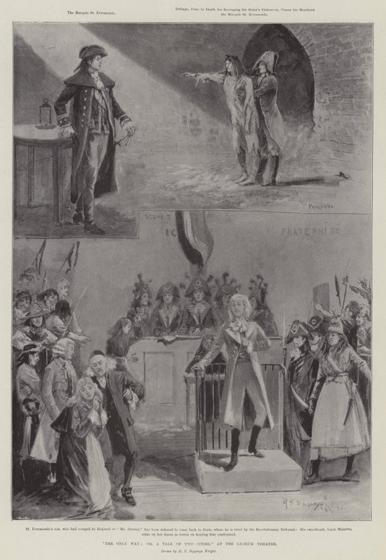 Ainoa tapa; tai Tarina kahdesta kaupungista Lyceum-teatterissa tekijältä Henry Charles Seppings Wright