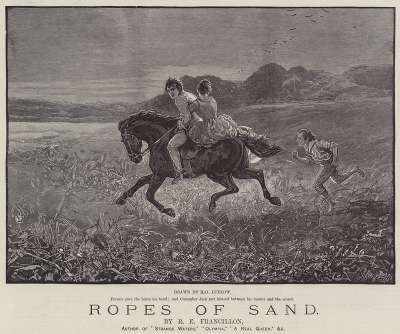 Ropes of Sand, kirjoittanut R E Francillon tekijältä Henry Stephen Ludlow