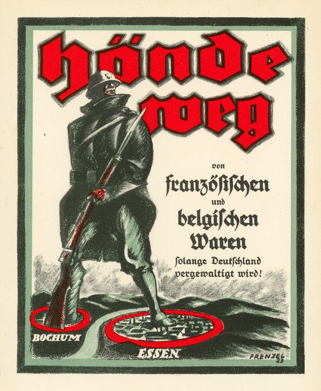 Saksalainen propagandajuliste, joka vastustaa Ranskan ja Belgian joukkojen miehitystä Ruhrin alueella ensimmäisen maailmansodan jälkeen tekijältä Oskar Frenzel