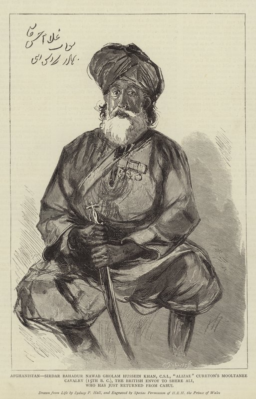 Afganistan, Sirdar Bahadur Nawab Gholam Hussein Khan, CSI, Alizae Curetonin Mooltanee-ratsuväki (15. eKr.), Iso-Britannian lähettiläs Shere Alille, joka on juuri palannut Cabulista tekijältä Sydney Prior Hall