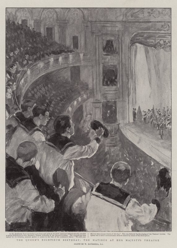 Kuningattaren 80. syntymäpäivä, matinee Hänen Majesteettinsa teatterissa tekijältä William Hatherell