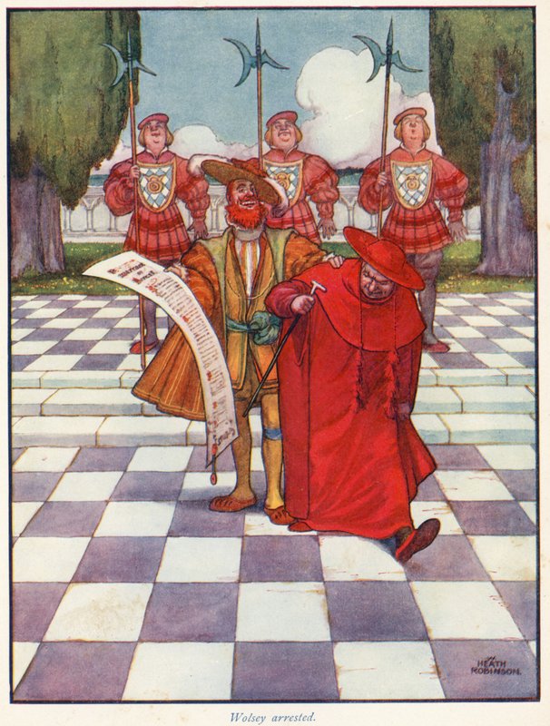 Kardinaali Wolsey pidätettiin tekijältä William Heath Robinson