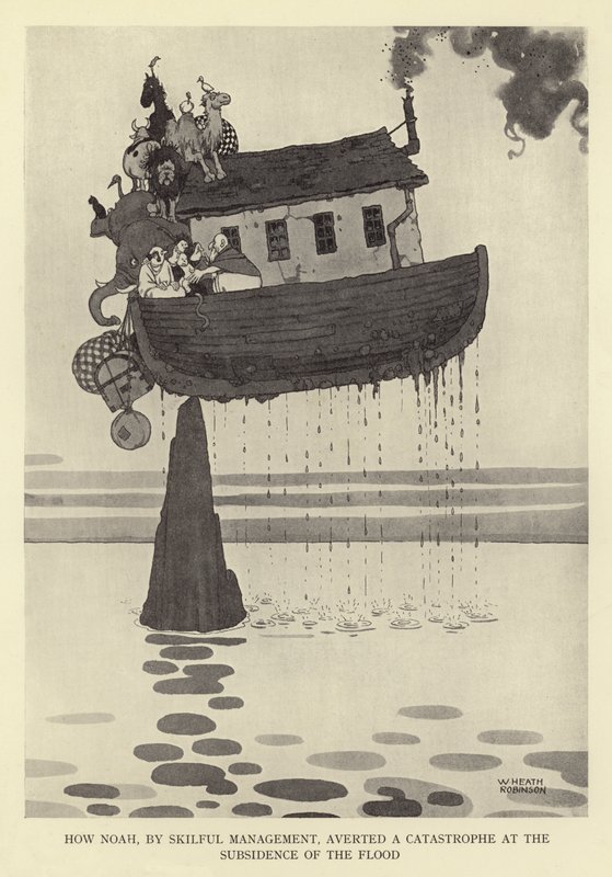 Kuinka Nooa taitavalla johdolla vältti katastrofin tulvan laantuessa tekijältä William Heath Robinson