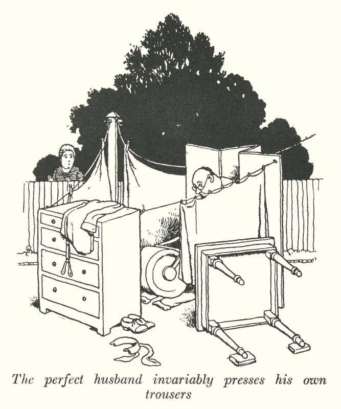 Täydellinen aviomies puristaa aina omat housunsa (litho) tekijältä William Heath Robinson
