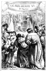Henri VI - Kuningas Henrik Kuudennen toinen osa - Kuvitus kirjassa "" Completes de William Shakespeare""" 1866 - Tämän painoksen kuvitukset ja yleinen muoto on lainattu Cassellin kuvitetusta Shakespearesta, joka julkaistiin Lontoossa