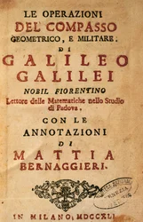 Galileo Galilein (1564-1642) teoksen Geometrisen ja sotilaskompassin käyttötoimet nimiösivu, Mattia Bernaggierin huomautuksin, julkaistu Milanossa