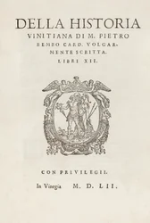 Nimisivu M. Pietro Bembon Della historia vinitiana -kortille. mautonta kirjoitettua. Pietro Bembon (1470-1547) Libri XII julkaisi ensimmäisen kerran vuonna 1552 Gualtiro Scotto -kustantaja, Venetsia.