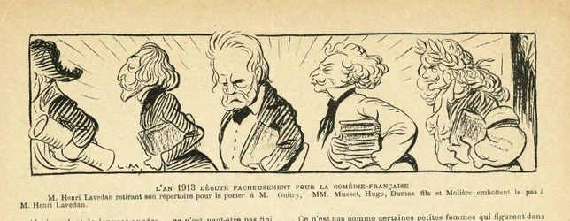 Kuvitus Le Riressa, 01.4.13 - vuosi 1913... - Teatteri, Comedie francaise - Hugo Victor, Dumas Alexandre (poika), Lavedan Henri (1859-1940), Guitry Sacha, Musset Alfred, Moliere (kaiverrus)