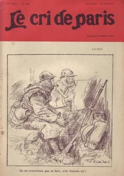 Ricardo Floresin (1878-1918) kuvitus Le Cri de Parisin kanteen, 20.2.16 - La-bas "" He eivät huutaisi niin kovaa, jos he olisivat täällä."" - 14-18 sota , Lehdistö/Media, Sotilaan elämä, juoksuhaudat, jokapäiväinen elämä, tupakointi, hillo, kiväärit - soti