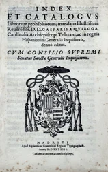 "Index and catalogus librorum aizliegorum" -hakemisto, joka raportoi Espanjan yleisinkvisition kieltämistä kirjoista, julkaisija Gaspar de Quiroga (1499-1593)