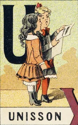 U: Unison - Kaiverrus otettu pienten tyttöjen ABCD:stä. Pellerin & Cie, kirjapaino-kustantaja, Epinal, noin 1890. Serie A. Mitat: 19 x 13,5 cm.