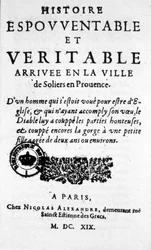 Yksi "" kamalasta historiasta ja todellisesta saapumisesta Provencen sotilaiden kaupunkiin" Pariisissa 1617. (populaarilehdistön alku)