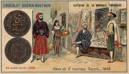 Sarja Ranskan valuutan historia, julkaisija Chocolat Guérin Boutron. 1800-luvun kromolitografia. 5 sentin kolikko Tunisiassa vuonna 1892.
